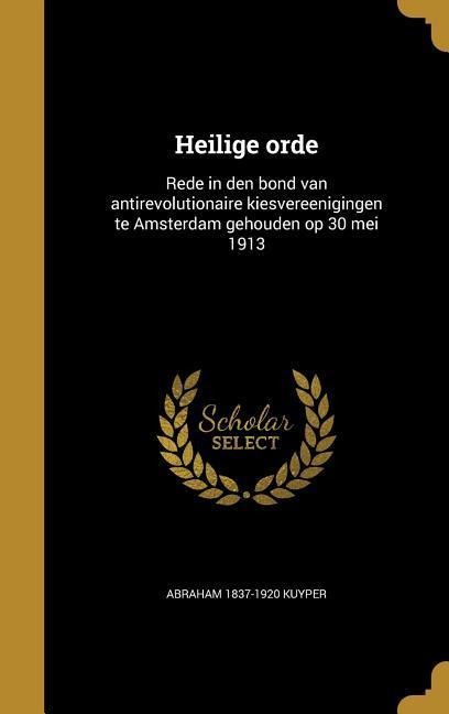Heilige orde - Abraham Kuyper