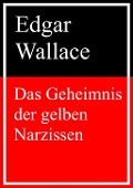 Cover-Bild zum Titel 'Das Geheimnis der gelben Narzissen' von 'Edgar Wallace'