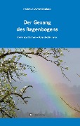 Cover-Bild zum Titel 'Der Gesang des Regenbogens - Reise nach Innen' von 'Irmtraud Kühnel'
