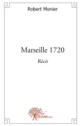 Cover-Bild zum Titel 'Marseille 1720' von 'Robert Monier'