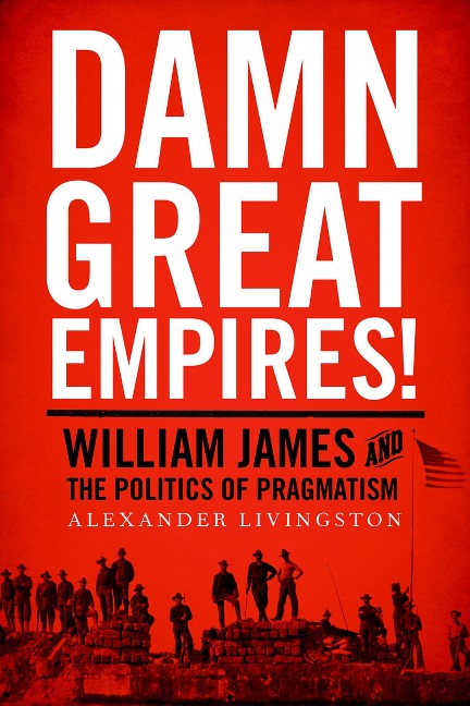 Damn Great Empires! - Alexander Livingston