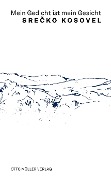 Mein Gedicht ist mein Gesicht - Srecko Kosovel