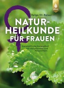 Cover-Bild zum Titel 'Naturheilkunde für Frauen' von 'Helga Ell-Beiser'