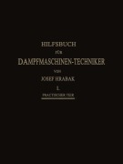 Cover-Bild zum Titel 'Hilfsbuch für Dampfmaschinen-Techniker' von 'Adalbert Kás, Josef Hrábak'
