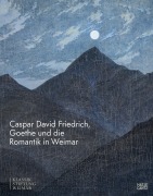 Cover-Bild zum Titel 'Caspar David Friedrich, Goethe und die Romantik in Weimar' von ''