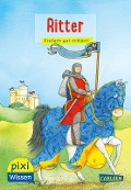 Cover-Bild zum Titel 'Pixi Wissen 13: VE 5: Ritter' von 'Cordula Thörner'