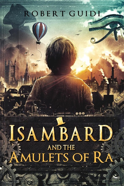 Isambard and the Amulets of Ra (Young Isambard, #1) - Robert Guidi