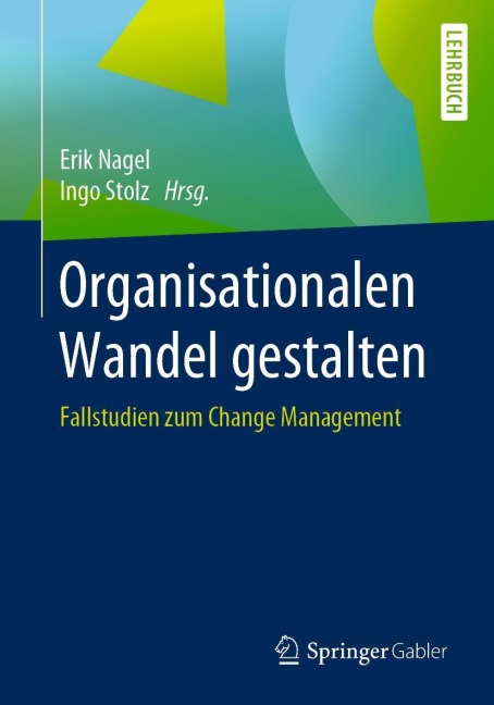 Organisationalen Wandel gestalten - 