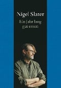 Cover-Bild zum Titel 'Ein Jahr lang gut essen' von 'Nigel Slater'