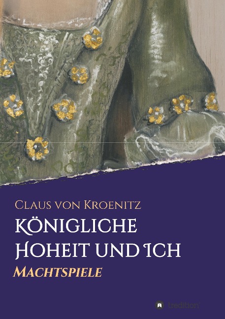 Königliche Hoheit und Ich - Claus von Kroenitz