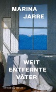 Cover-Bild zum Titel 'Weit entfernte Väter' von 'Marina Jarre'