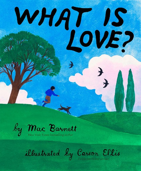 What Is Love? - Mac Barnett