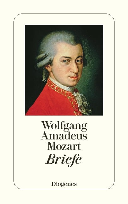 Briefe - Wolfgang Amadeus Mozart