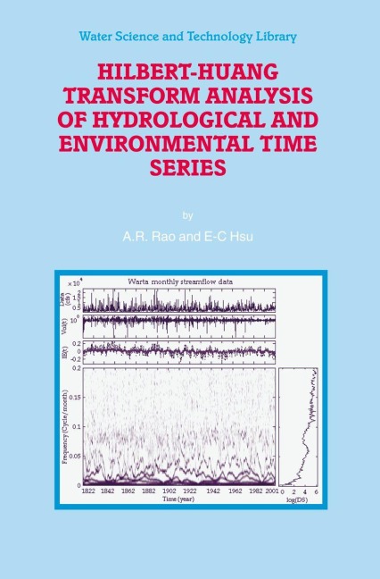 Hilbert-Huang Transform Analysis of Hydrological and Environmental Time Series - A. R. Rao, E. -C. Hsu