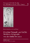 Cover-Bild zum Titel 'Zwischen Vernunft und Gefühl. Weibliche Religiosität von der Antike bis heute' von ''