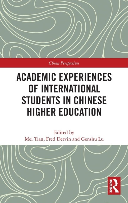 Academic Experiences of International Students in Chinese Higher Education - 