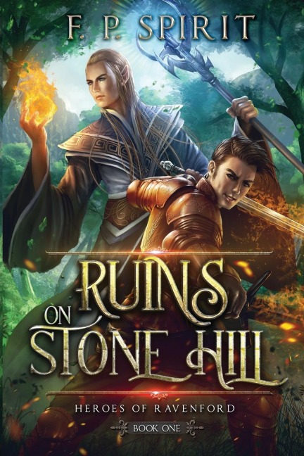 The Ruins on Stone Hill (Heroes of Ravenford Book 1) - F. P. Spirit