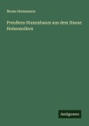 Cover-Bild zum Titel 'Preußens Stammbaum aus dem Hause Hohenzollern' von 'Moses Heinemann'
