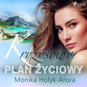 Cover-Bild zum Titel 'Kryzysowy plan ¿yciowy' von 'Monika Ho¿yk Arora'