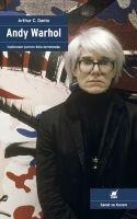 Andy Warhol - Arthur C. Danto