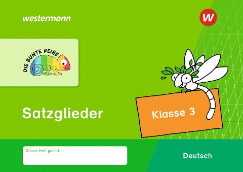DIE BUNTE REIHE - Deutsch. Satzglieder Klasse 3 - Birgit Kölmel