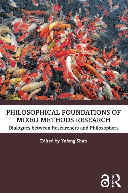 Philosophical Foundations of Mixed Methods Research - 