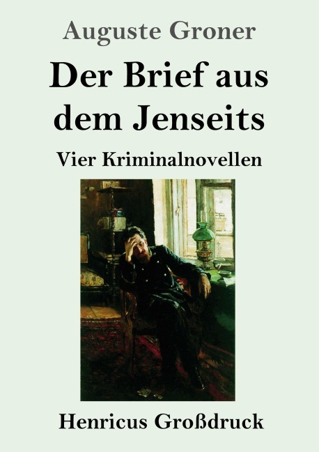 Der Brief aus dem Jenseits (Großdruck) - Auguste Groner