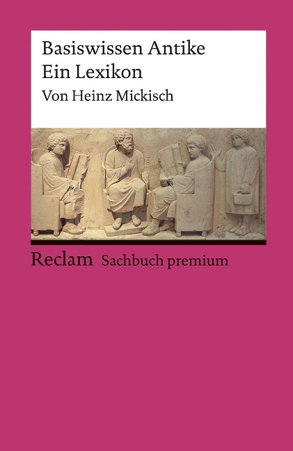 Basiswissen Antike - Heinz Mickisch