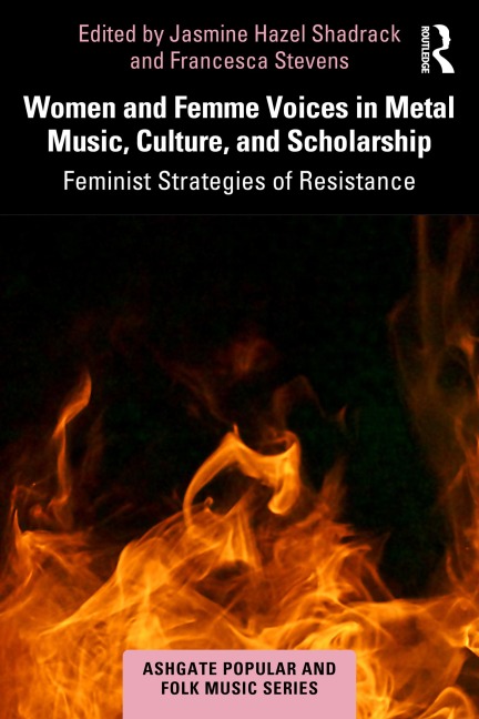 Women and Femme Voices in Metal Music, Culture, and Scholarship - 