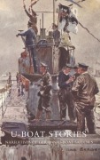 Cover-Bild zum Titel 'U-Boat Stories - Great War.' von 'Karl Neureuther, Claus Bergen, Ed by Karl Neureuther and Claus Bergen'