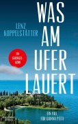 Cover-Bild zum Titel 'Was am Ufer lauert' von 'Lenz Koppelstätter'