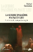 Cover-Bild zum Titel 'La guerre d'Algérie n'a pas eu lieu' von 'Cornaton'