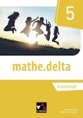 mathe.delta 5 Arbeitsheft Nordrhein-Westfalen - Michael Kleine