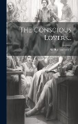 Cover-Bild zum Titel 'The Conscious Lovers...' von 'Richard Steele'