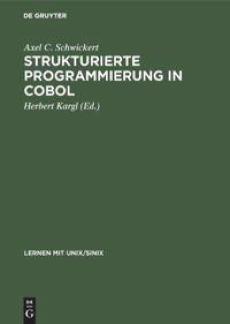 Strukturierte Programmierung in COBOL - Axel C. Schwickert
