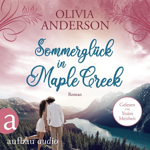 Sommerglück in Maple Creek - Olivia Anderson