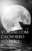 Cover-Bild zum Titel 'Viagem com cachorro no Peru' von 'Bruno Maiorana'