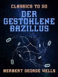 Cover-Bild zum Titel 'Der gestohlene Bazillus' von 'Herbert George Wells'