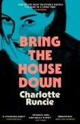 Cover-Bild zum Titel 'Bring the House Down' von 'Charlotte Runcie'