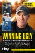 Cover-Bild zum Titel 'Winning Ugly - Mentale Kriegsführung im Tennis' von 'Brad Gilbert, Steve Jamison'