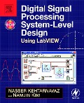 Cover-Bild zum Titel 'Digital Signal Processing System-Level Design Using LabVIEW' von 'Nasser Kehtarnavaz, Namjin Kim'