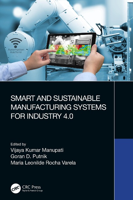 Smart and Sustainable Manufacturing Systems for Industry 4.0 - 
