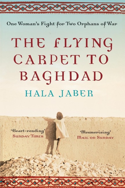 The Flying Carpet to Baghdad - Hala Jaber