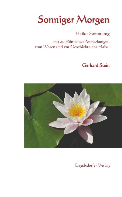 Sonniger Morgen - Haiku-Sammlung - Gerhard Stein