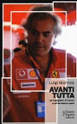 Cover-Bild zum Titel 'Avanti tutta. Da ingegnere in Ferrari a performance coach' von 'Luigi Mazzola'