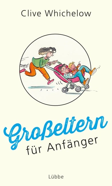 Großeltern für Anfänger - Clive Whichelow