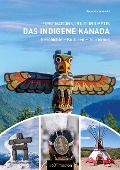 Cover-Bild zum Titel 'Das indigene Kanada: First Nations, Inuit und Métis' von 'Geneviève Susemihl'