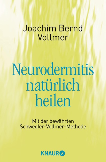 Neurodermitis natürlich heilen - Joachim Bernd Vollmer