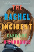 Cover-Bild zum Titel 'The Rachel Incident' von 'Caroline O'Donoghue'