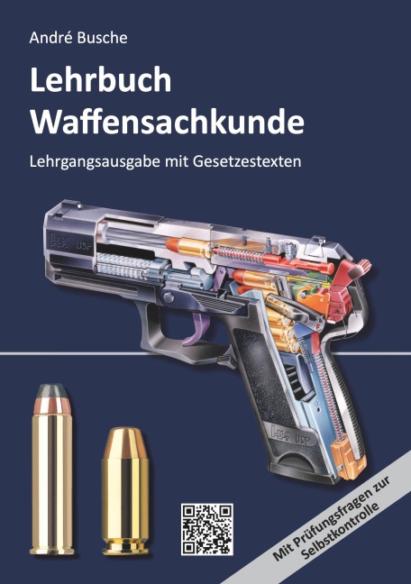 Lehrbuch Waffensachkunde - Lehrgangsausgabe mit Gesetzestexten - André Busche